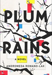 Plum Rains (Andromeda Romano-Lax)