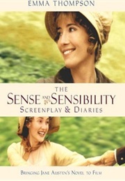 The Sense and Sensibility Screenplay and Diaries: Bringing Jane Austen's Novel to Film (Emma Thomson)
