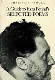 Guide to Ezra Pound's Selected Poems (Christine Froula)