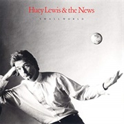 Huey Lewis & the News - Small World
