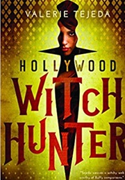 Hollywood Witch Hunter (Valerie Tejeda)