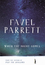When the Night Comes (Favel Parrett)