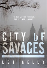 City of Savages (Lee Kelly)
