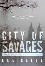 City of Savages (Lee Kelly)