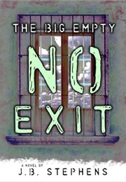 No Exit (The Big Empty, #4) (J.B. Stephens)