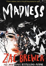 Madness (Zac Brewer)