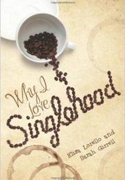 Why I Love Singlehood (Elisa Lorello & Sarah Girrell)