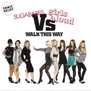 Walk This Way - Sugababes vs. Girls Aloud