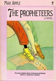 The Propheteers (Max Apple)