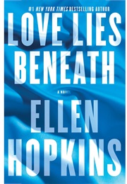 Love Lies Beneath (Ellen Hopkins)