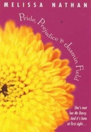 Pride Prejudice and Jasmin Field (Melissa Nathan)