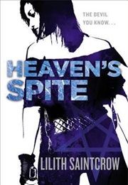 Heaven's Spite (Lilith Saintcrow)