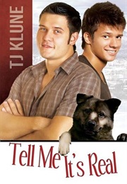 Tell Me It's Real (T.J. Klune)