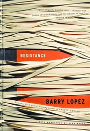Resistance (Barry Lopez)