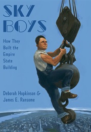 Sky Boys: How They Built the Empire State Building (Deborah Hopkinson)