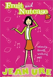 Fruit and Nutcase (Jean Ure)