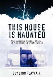 This House Is Haunted (Guy Lyon Playfair)