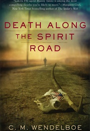 Death Along the Spirit Road (C.M. Wendelboe)