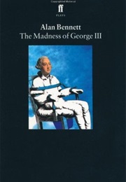 Madness of George Iii (Bennett#)