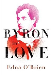 Byron in Love (Edna O'Brien)