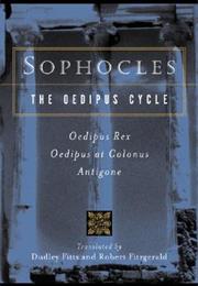 Sophocles -- Oedipus Rex, Oedipus at Colonus, Antigone