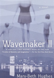 Wavemaker II (Mary-Beth Hughes)