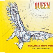 Queen - No-One but You (Only the Good Die Young)
