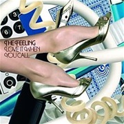 Love It When You Call - The Feeling