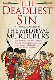 The Deadliest Sin (The Medieval Murderers)