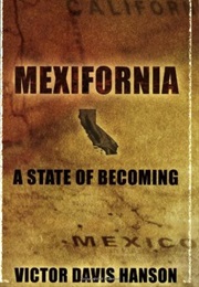 Mexifornia (Victor Davis Hanson)