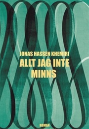 Allt Jag Inte Minns (Jonas Hassen Khemiri)