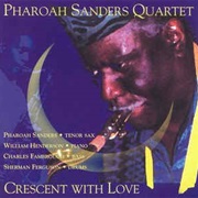 Pharoah Sanders Quartet ‎– Crescent With Love