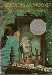 Growing Anyway Up (Florence Parry Heide)