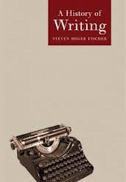 A History of Writing (Steven Roger Fischer)