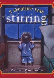 A Creature Was Stirring (Clement C. Moore and  Carter Goodrich)
