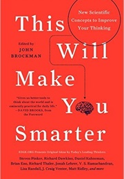 This Book Will Make You Smarter (Edge.Org Compilation)