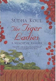 The Tiger Ladies (Sudha Koul)