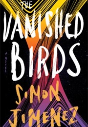 The Vanished Birds (Simon Jimenez)