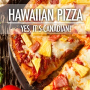 Hawaiian Pizza Was Invented in Canada, Not Hawaii
