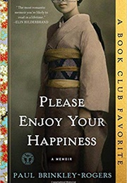 Please Enjoy Your Happiness (Paul Brinkley-Rogers)