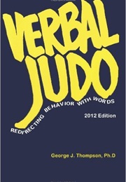 Verbal Judo (George J. Thompson, Ph.D.)
