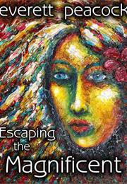 Escaping the Magnificent