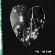 "Fuck Your Money" Elohim
