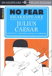 No Fear Shakespeare: Julius Caesar (William Shakespeare and No Fear Shakespeare)