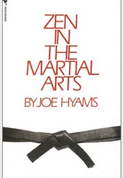 Zen in the Martial Arts (Joe Hyams)