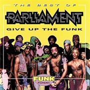 Give Up the Funk - Parliament
