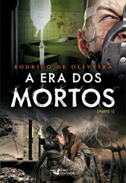 A Era Dos Mortos (Rodrigo De Oliveira)