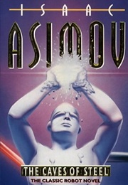 The Caves of Steel (Isaac Asimov)