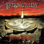 Shadow Gallery - Carved in Stone