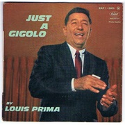 Louis Prima, Just a Gigolo / I Ain&#39;t Got Nobody